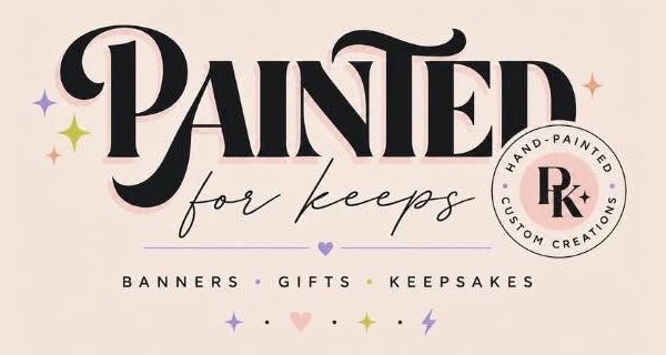 Painted for Keeps — hand-painted custom banners, gifts, and keepsakes